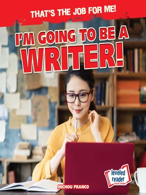 cover image of I'm Going to Be a Writer!